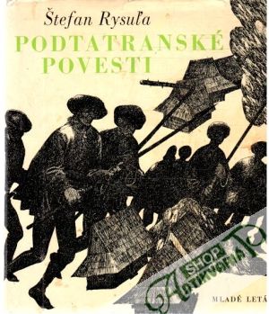 Podtatranské povesti - Rysuľa Štefan