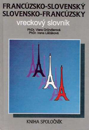 Francúzsko - slovenský, slovensko - francúzsky vreckový slovník - Grundlerová Viera