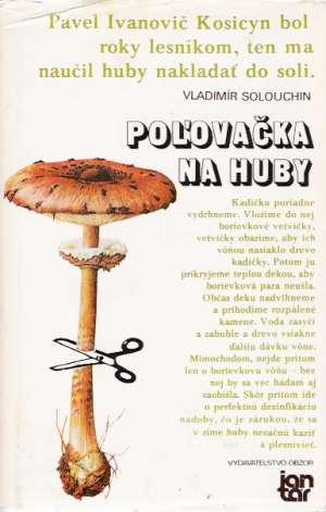 Poľovačka na huby - Solouchin Vladimír