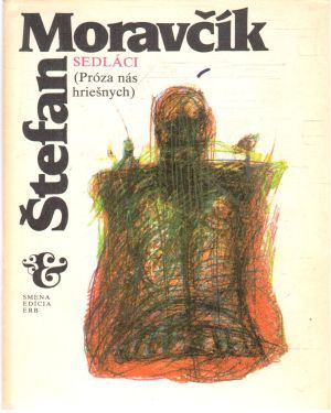Sedláci - Moravčík Štefan