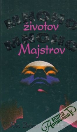 Mnoho životov, mnoho majstrov - Weiss Brian L.
