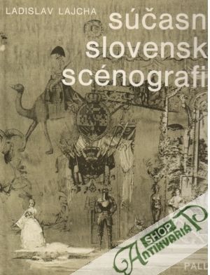 Súčasná slovenská scénografia - Lajcha Ladislav