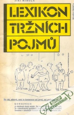 Lexikon tržních pojmu - Mihola Jiří