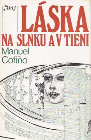 Láska na slnku a v tieni - Cofiňo Manuel
