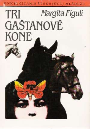 Tri gaštanové kone - Figuli Margita
