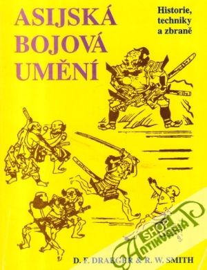 Asijská bojová umění - Draeger D.F., Smith R.W.