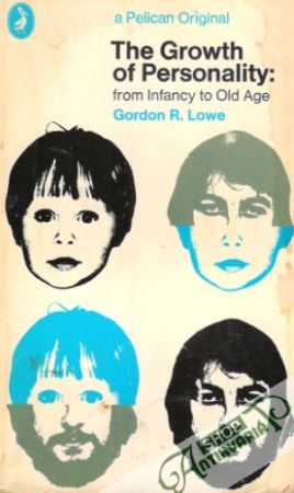 The Growth of Personality from Infancy to Old Age - Lowe Gordon R.