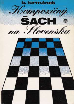 Kompozičný šach na Slovensku - Formánek Bedřich