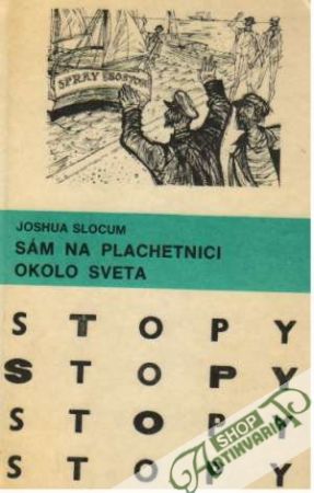Sám na plachetnici okolo sveta - Slocum Joshua