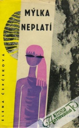 Mýlka neplatí - Čepčeková Elene