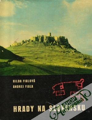 Hrady na Slovensku - Fialová Hilda, Fiala Andrej