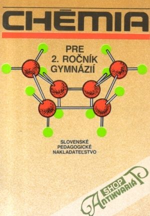 Chémia pre 2. ročník gymnázií - Pacák Josef a kolektív