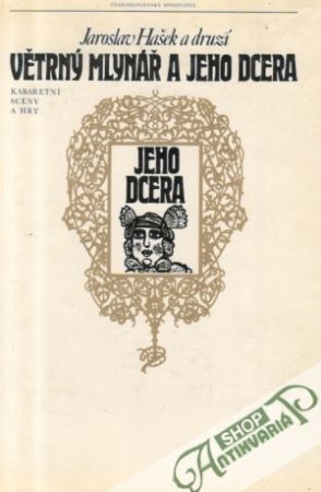 Větrný mlynář a jeho dcera - Hašek Jaroslav a druzí