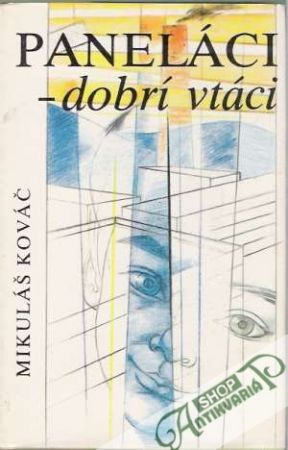 Paneláci - dobrí vtáci - Kováč Mikuláš