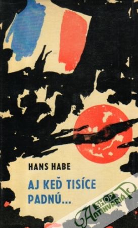 Aj keď tisíce padnú... - Habe Hans