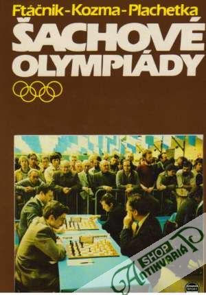 Šachové olympiády - Plachetka Ján, Ftáčnik Ľubomír, Kozma Július