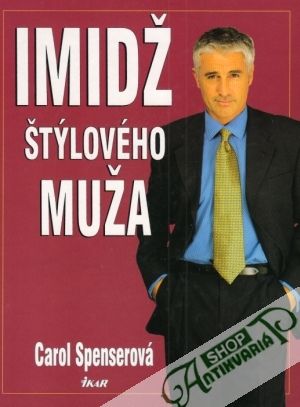 Imidž štýlového muža - Spenserová Carol
