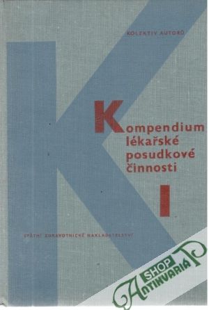 Kompendium lékařské posudkové činnosti I. - II(1.) - Kolektív autorov