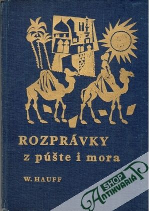 Rozprávky z púšte i mora - Hauff Wilhelm