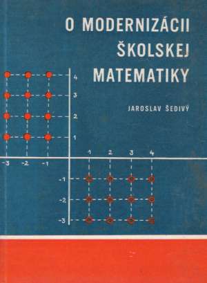O modernizácii školskej matematiky - Šedivý Jaroslav
