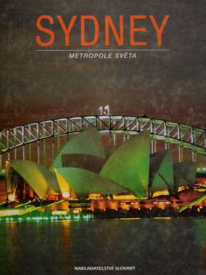 SYDNEY - METROPOLE SVĚTA - Viedenbantt K.