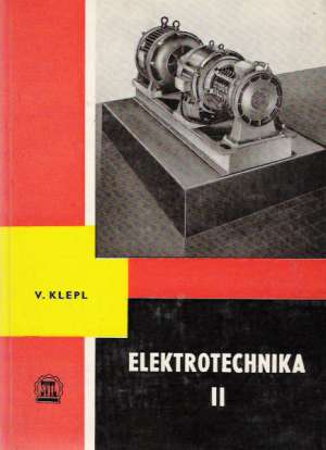 Elektrotechnika II. - Klepl Václav