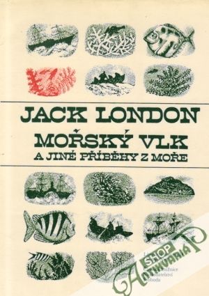 Mořský vlk a jiné příběhy z moře - London Jack