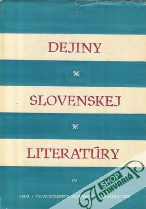 Dejiny slovenskej literatúry IV. - Kusý I., Šmatlák S.