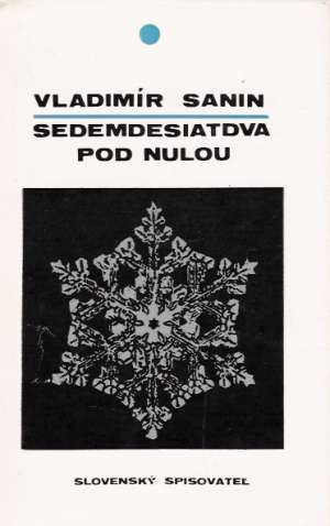 Sedemdesiatdva pod nulou - Sanin Vladimír