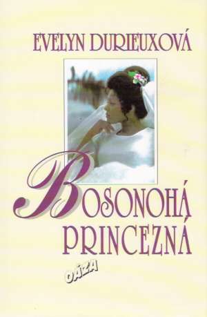 Bosonohá princezná - Durieuxová Evelyn