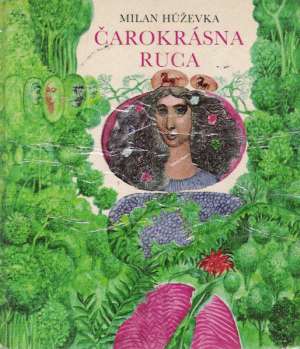 Čarokrásna Ruca - Húževka Milan