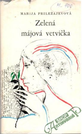 Zelená májová vetvička - Priležajevová Marija