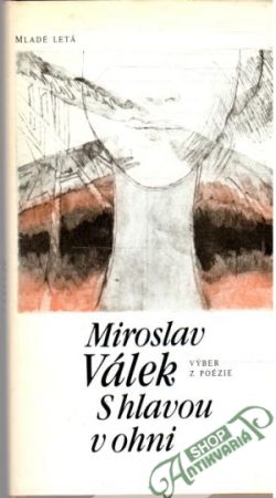 S hlavou v ohni - Válek Miroslav
