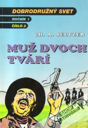 Muž dvoch tvárí - Seltzer Ch. A.