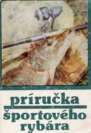 Príručka športového rybára - Sedlár Ján a kolektív