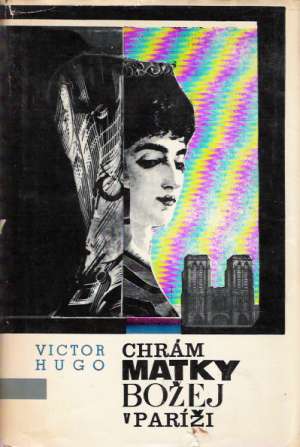 Chrám matky Božej v Paríži - Hugo Victor