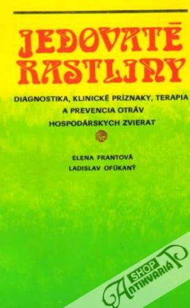 Jedovaté rastliny - Frantová E., Ofúkaný L.