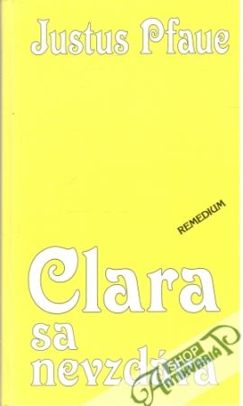 Clara sa nevzdáva - Pfaue Justus
