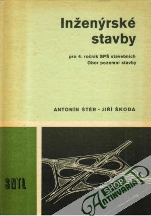 Inženýrské stavby - Štér A., Škoda J.
