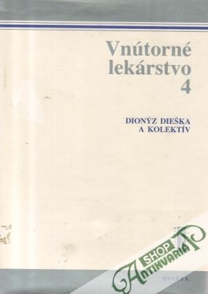 Vnútorné lekárstvo 4 - Dieška Dionýz a kolektív