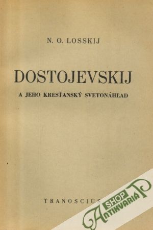 Dostojevskij a jeho kresťanský svetonáhľad - Losskij N.O.