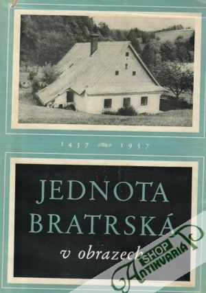 Jednota bratrská v obrazech - Kalfus Radim
