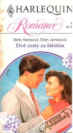 Dvě cesty za štěstím - Neelsová B., Jamesová E.