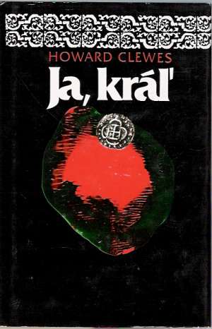 Ja, kráľ - Clewes Howard