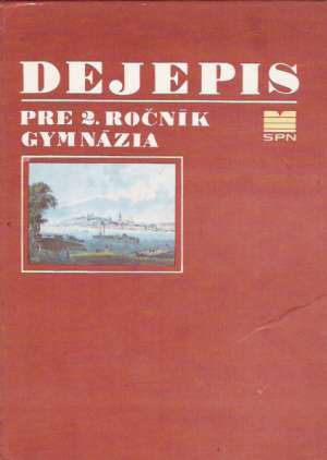 Dejepis pre 2. ročník gymnázia - Čapek V. a kol.