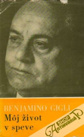 Môj život v speve - Gigli Benjamino
