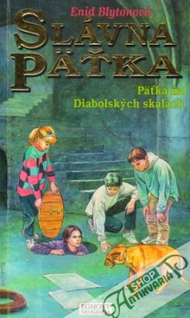 Slávna pätka - Päťka na Diabolských skalách - Blytonová Enid