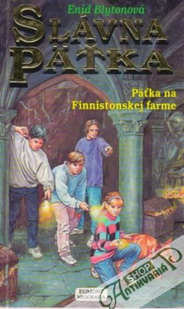 Slávna pätka - Päťka na Finnistonskej farme - Blytonová Enid