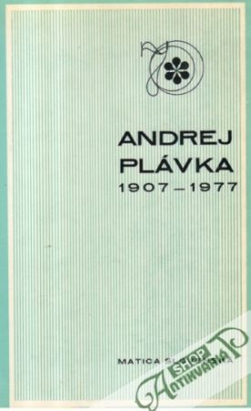 Andrej Plávka (1907-1977) - Rosenbaum Karol