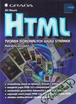 HTML - tvorba dokonalých www stránok - Kosek Jiří